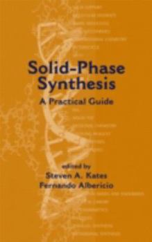 Hardcover Solid-Phase Synthesis: A Practical Guide Book