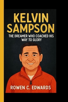 Paperback KELVIN SAMPSON: The dreamer who coached his way to glory Book