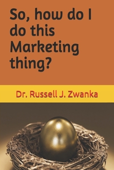 Paperback So, how do I do this Marketing thing? Book