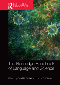 The Routledge Handbook of Language and Science - Book  of the Routledge Handbooks in Linguistics