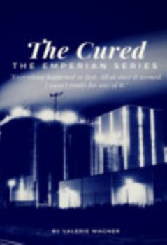 Hardcover The Cured (Book One): Book One of the Emperian Series Book