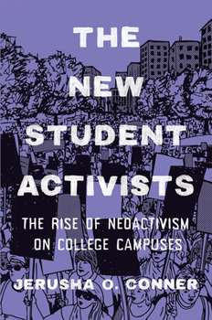 Hardcover The New Student Activists: The Rise of Neoactivism on College Campuses Book