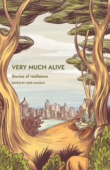 Paperback Very Much Alive: Stories of Resilience Book