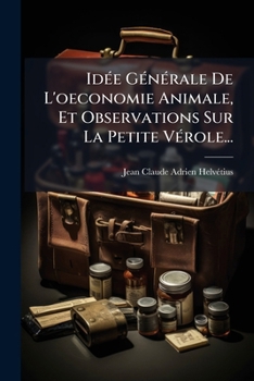 Paperback Idée Générale De L'oeconomie Animale, Et Observations Sur La Petite Vérole... [French] Book