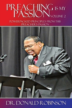 Paperback Preaching Is My Passion - Volume 2: Powerpacked Principles from This Preacher's Passion Book