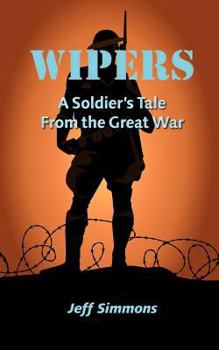 Paperback Wipers: A Soldier's Tale From the Great War Book