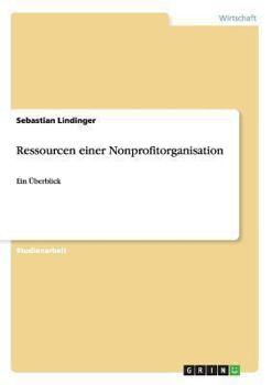 Paperback Ressourcen einer Nonprofitorganisation: Ein Überblick [German] Book