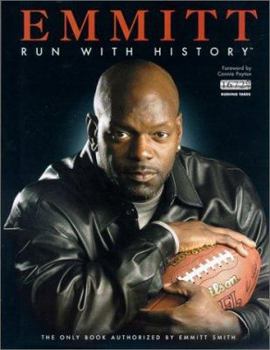 Hardcover Emmitt, Run with History: The Only Book Authorized by Emmitt Smith Book