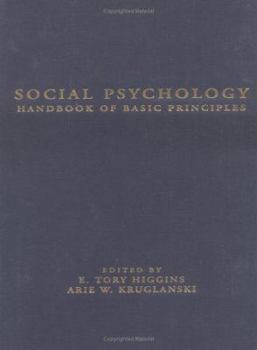 Hardcover Social Psychology: Handbook of Basic Principles Book