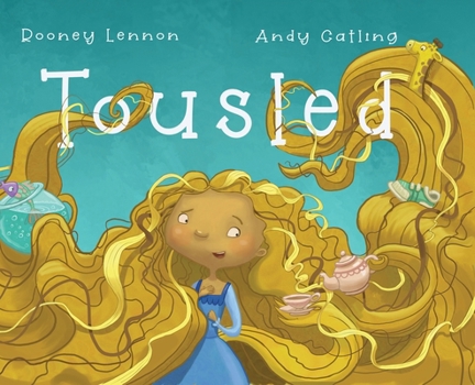Hardcover Tousled: A Heartwarming Picture Book for Kids About Uniqueness, Confidence, and Helping Others Book