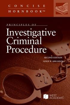 Paperback Principles of Investigative Criminal Procedure (Concise Hornbook Series) Book