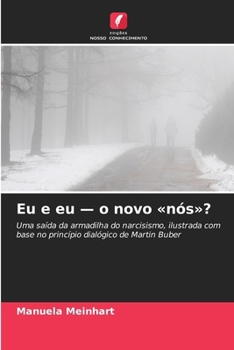 Paperback Eu e eu - o novo nós? [Portuguese] Book