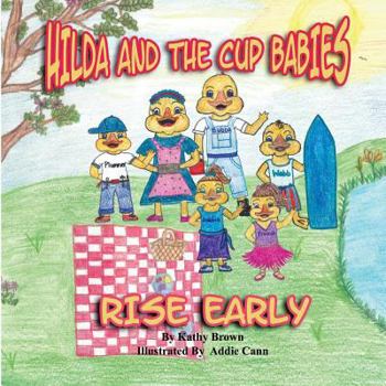 Paperback Hilda and the Cup Babies: Rise Early Book