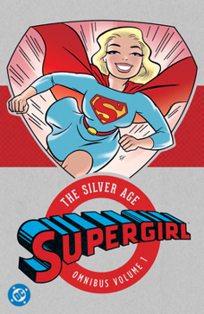 Hardcover Supergirl: The Silver Age Omnibus Vol. 1 (New Edition) Book