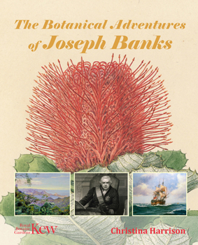 Hardcover The Botanical Adventures of Joseph Banks Book