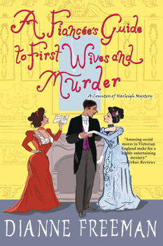 A Fiancée's Guide to First Wives and Murder - Book #4 of the Countess of Harleigh Mystery