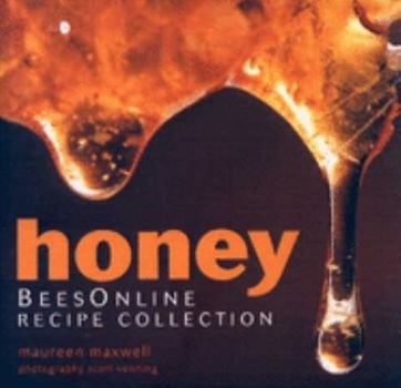 Hardcover Honey: BeesOnLine Recipe Collection Handbook Book