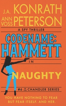 Naughty (Codename: Chandler) - Book #6 of the Codename: Chandler
