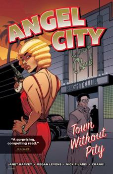 Paperback Angel City: Town Without Pity Book