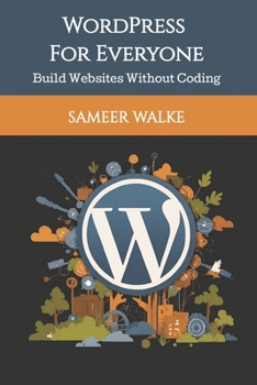 Paperback WordPress for Everyone: Build Websites Without Coding Book