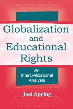 Paperback Globalization and Educational Rights: An Intercivilizational Analysis Book