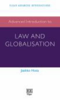 Paperback Advanced Introduction to Law and Globalisation (Elgar Advanced Introductions series) Book