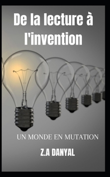 de la Lecture Aux Inventions: Le Monde En Mutation