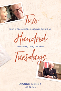 Paperback Two Hundred Tuesdays: What a Pearl Harbor Survivor Taught Me about Life, Love, and Faith Book