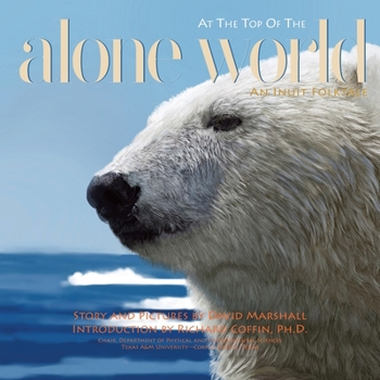 Paperback Alone at the Top of the World: An Inuit Folktale Book