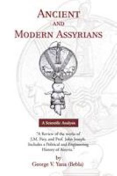 Paperback Ancient and Modern Assyrians Book