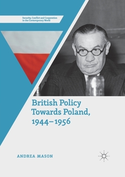 Paperback British Policy Towards Poland, 1944-1956 Book