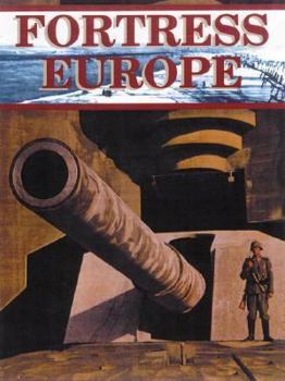 Hardcover Fortress Europe Hitler's Atlantic Wall: The German Viewpoint Book