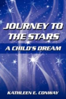 Journey to the Stars: A Child's Dream
