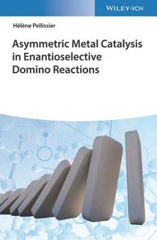 Hardcover Asymmetric Metal Catalysis in Enantioselective Domino Reactions Book