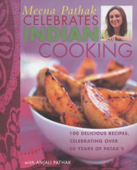 Paperback Meena Pathak Celebrates Indian Cooking: 100 Delicious Recipes, 50 Years of Patak's Book