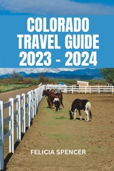 Paperback Colorado Travel Guide 2023 - 2024 Book