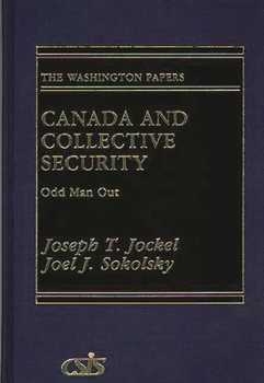 Hardcover Canada and Collective Security: Odd Man Out Book