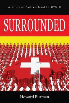 Paperback Surrounded: A Story of Switzerland in WW II Book