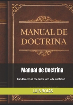 Paperback Manual de Doctrina: Fundamentos esenciales de la fe cristiana [Spanish] Book