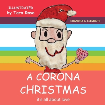 Paperback A Corona Christmas: It's All About Love Book