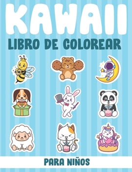 Paperback Kawaii Libro de Colorear Para Niños: Un divertido libro de colorear para niños de 4 a 8 años Para niños de 9 a 12 años [Spanish] Book