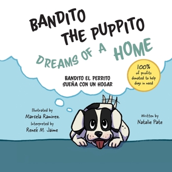 Paperback Bandito the Puppito Dreams of a Home (Paperback): Bandito el Perrito Sueña con un Hogar Book