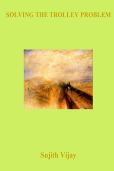 Paperback Solving the Trolley Problem Book