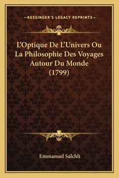 L'Optique De L'Univers Ou La Philosophie Des Voyages Autour Du Monde (1799)