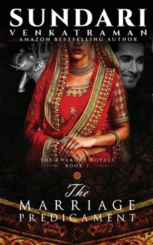 The Marriage Predicament - Book #1 of the Thakore Royals