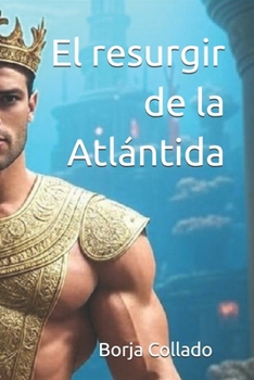 Paperback El resurgir de la Atlántida [Spanish] Book