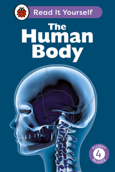 Hardcover The Human Body: Read It Yourself - Level 4 Fluent Reader Book