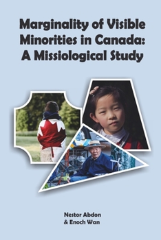 Paperback Marginality of Visible Minorities in Canada: A Missiological Study Book