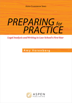 Paperback Preparing for Practice: Legal Analysis and Writing in Law School's First Year Book