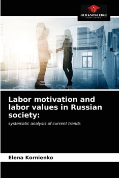 Paperback Labor motivation and labor values in Russian society Book